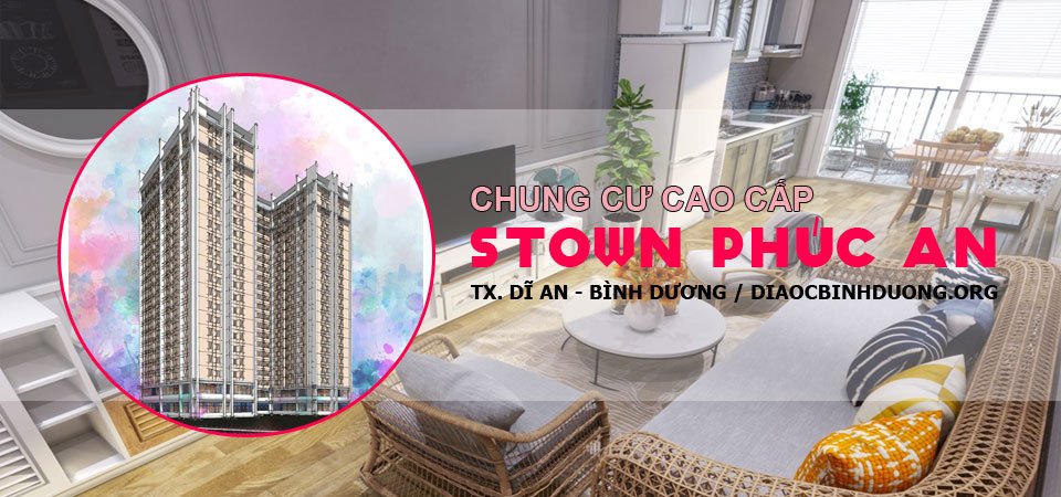chung cư cao cấp stown phúc an bình dương