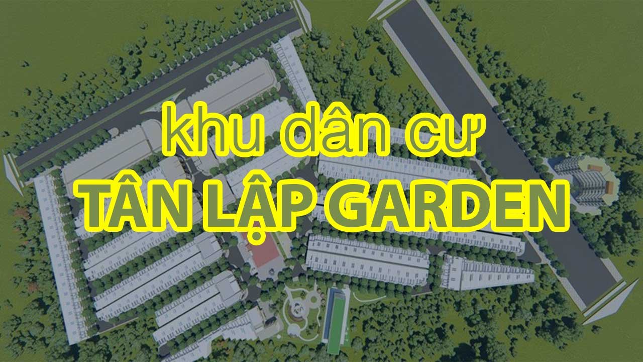 Đất nền Tân Lập Garden Bình Dương