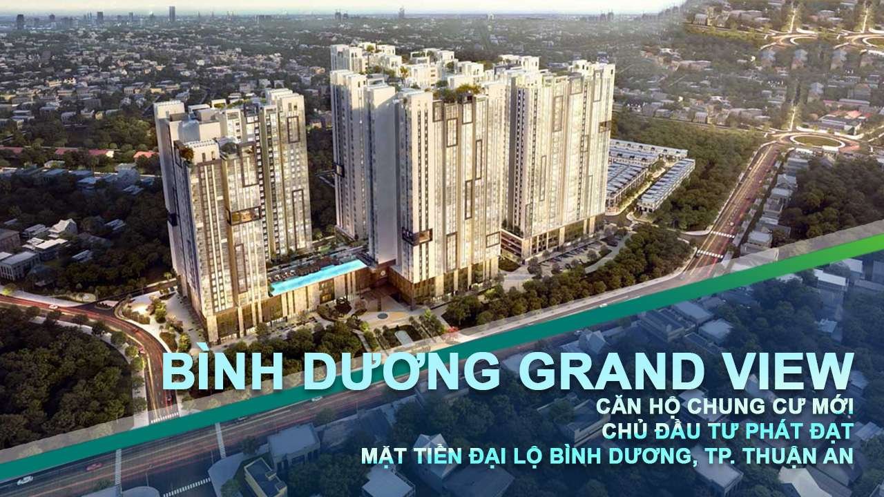 Giới thiệu Dự án Bình Dương Grand View