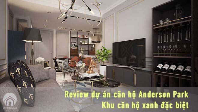 Review dự án Anderson Park Bình Dương img0
