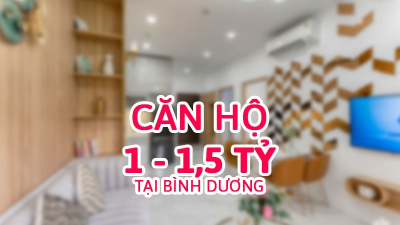 Danh sách căn hộ giá rẻ tại Bình Dương